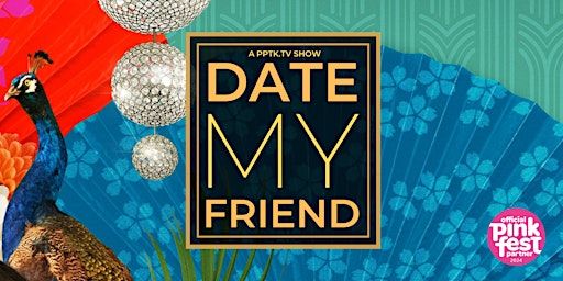 [July 12 Show] Date My Friend: A dating pitch show (Pride Month Encore) | Crane @ Claymore Connect