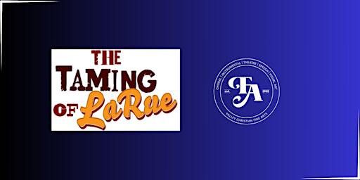 VCS-JH Theatre Students present: "The Taming of LaRue" | Valley Christian Schools - K-8 Campus