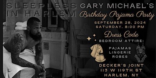 Sleepless in Harlem: Gary Michael Houston’s Birthday Celebration | 113 W 119th St