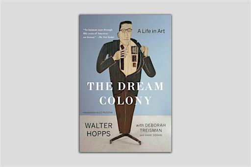 Deborah Treisman and Anne Doran—The Dream Colony: A Life in Art | 192 Books