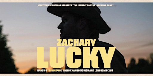 Zachary Lucky | Times Change(d) High & Lonesome Club
