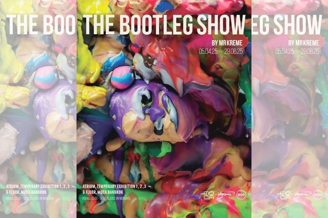 THE BOOTLEG SHOW | Museum of Contemporary Art (MOCA BANGKOK)