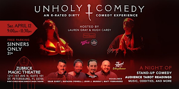 Unholy Comedy Show - Unholy Theater - St. Petersburg Florida - Apr. 12 2025 | Unholy Theater (Inside Zubrick Magic Theatre)