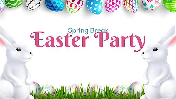 Spring Break - EASTER Party | Jams Sweet Retreat