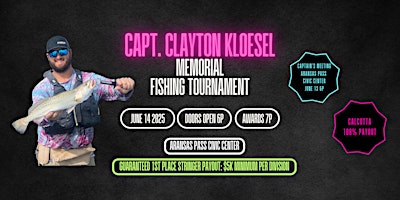 Captain Clayton Kloesel Memorial Fishing Tournament | Aransas Pass Civic Center