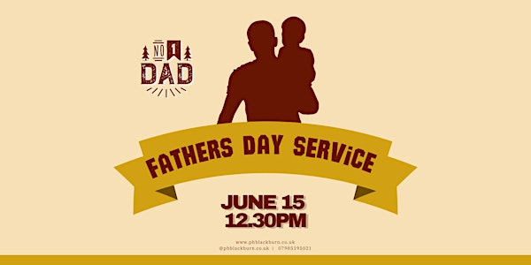 Father's Day Service | Potters House Church Blackburn