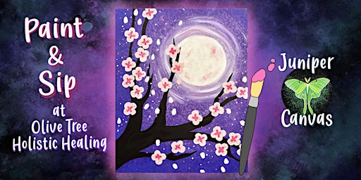 Paint & Sip at Olive Tree Holistic Healing: Moonlit Blossoms | Olive Tree Holistic Healing