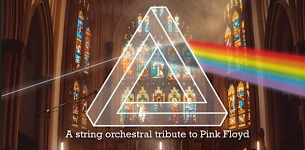 50 YEARS OF PINK FLOYD: Performed by Candlelight Strings | Halifax Minster