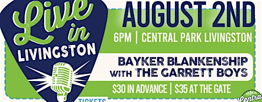 Live in Livingston: Bayker Blankenship with The Garrett Boys | Livingston Central Park