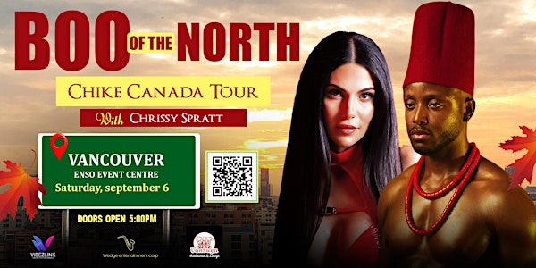 CHIKE CANADA TOUR WITH CHRISSY SPRATT - VANCOUVER | ENSO EVENT CENTRE