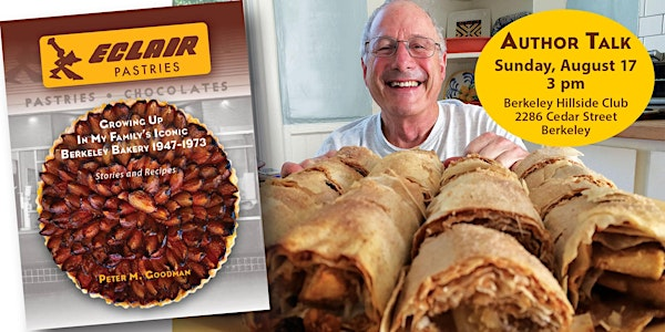 Author Talk: Peter Goodman on Eclair Pastries Berkeley bakery | Hillside Club