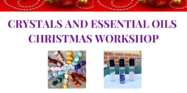 Crystals and Essential Oils CHRISTMAS Workshop! | Colden Common Community Centre