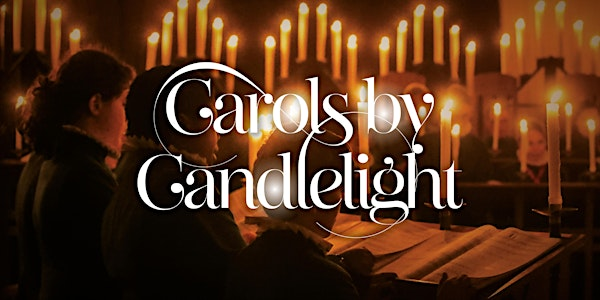 Carols by Candlelight Concerts 2025 | Wells Cathedral