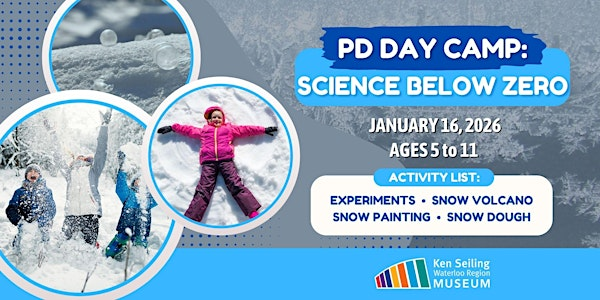 PD Day Camp: Science Below Zero - Ken Seiling Waterloo Region Museum | Ken Seiling Waterloo Region Museum