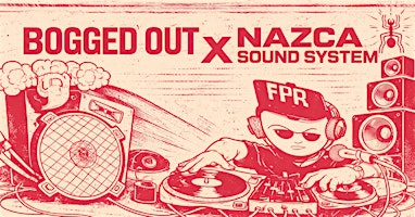 Bogged Out X Nazca Sound System @The Phoenix | The Phoenix