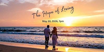 The Hope of Loving | Saint Mary of the Bay