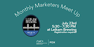 AMA PDX Monthly Marketers Meet Up —  Leikam Brewing | Leikam Brewing