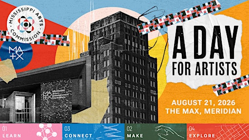 MAC Presents: A Day for Artists 2026 | Mississippi Arts + Entertainment Experience (The MAX)