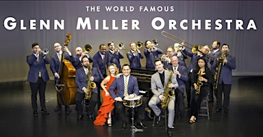 The World-Famous Glenn Miller Orchestra | The Theater at North