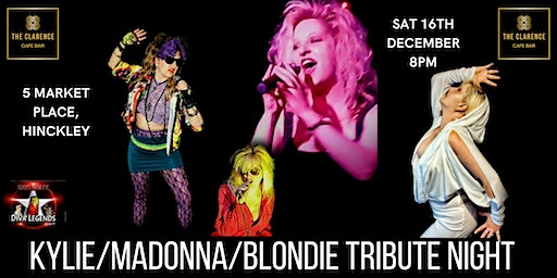 Madonna/Kylie/Blondie Tribute Night | The Clarence Cafe Bar