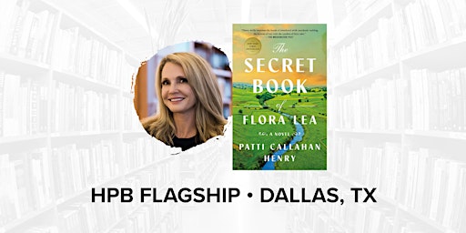 Talk and Book Signing with Bestselling Author Patti Callahan Henry | Half Price Books