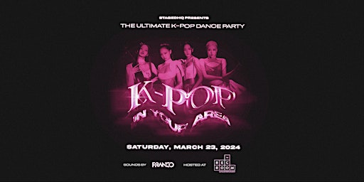 K-POP: IN YOUR AREA - The Ultimate K-pop Dance Party Toronto | The Rec Room: Tickets, Dates ...