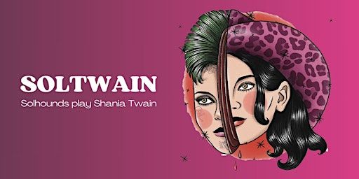 SOLTWAIN - Solhounds play Shania Twain | West End Cultural Centre