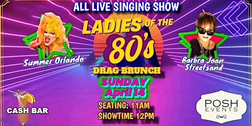 Ladies of the 80's Drag Burnch | Posh