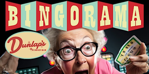 Dunlap's BINGORAMA | Dunlap's Corner Bar