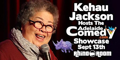 Kehau Jackson features The Adelaide Comedy Showcase Sept 13th | Rhino Room