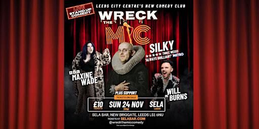 WRECK THE MIC - Live Stand Up Comedy at Sela. Sunday 24th November. | Sela Bar