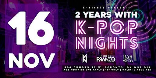11.16 - 2 Years with K-Pop Nights - K-Nights Anniversary Event | Bar Dem