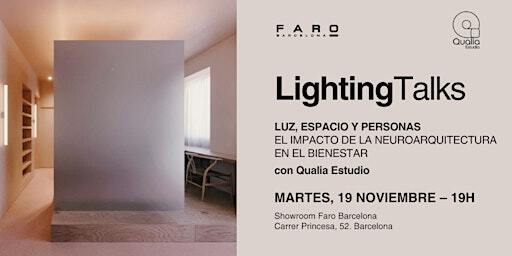 Lighting Talks | El impacto de la neuroarquitectura en el bienestar | Carrer de la Princesa, 52