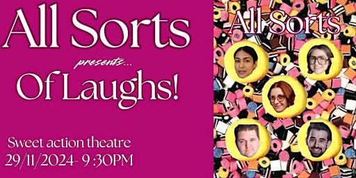 ALL SORTS: Of Laughs | Sweet Action Theatre