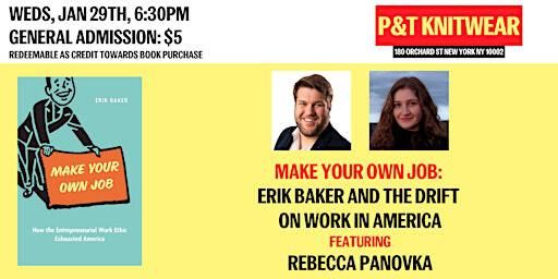 Make Your Own Job: A Talk on Work in America, feat. Erik Baker & The Drift | P&T Knitwear Books & Podcasts