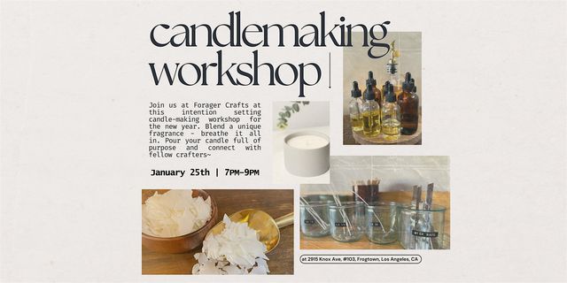 Intention Candle Making at Forager Crafts | Forager Crafts