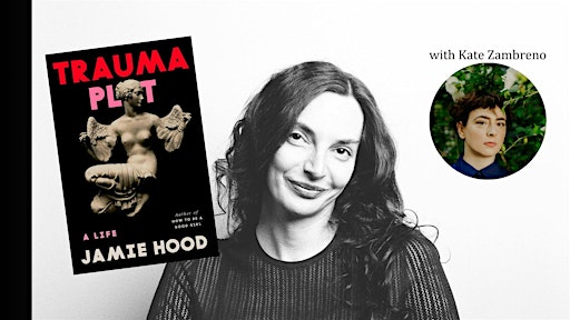 Jamie Hood on TRAUMA PLOT with Kate Zambreno | Book Culture