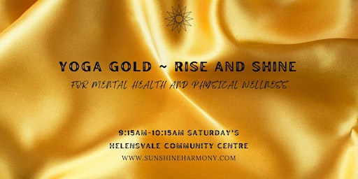 Yoga Gold ~ Rise and Shine for Mental Health & Physical Wellness | Helensvale Community Centre
