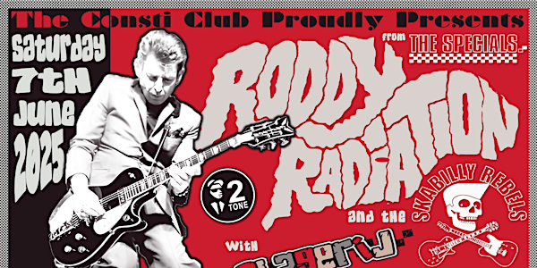Roddy Radiation (from The Specials) and The Skabilly Rebels, plus support | Constitutional Club