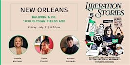 "Liberation Stories" Book Tour: New Orleans Stop | Baldwin & Co. coffee + bookstore