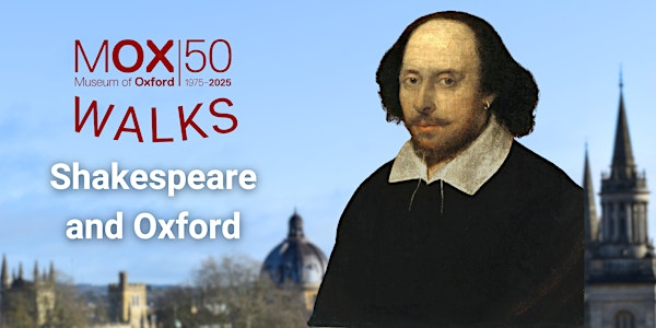 Museum of Oxford Walks: Shakespeare and Oxford | Museum of Oxford