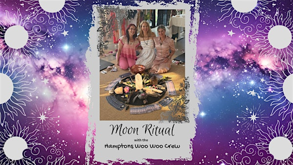 Full Moon Ritual at The Hub | 2183 Montauk Hwy