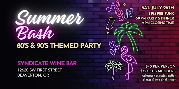 Summer Bash: 80's & 90's Themed Party | Syndicate Wine Bar