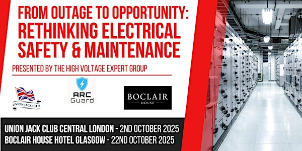 High Voltage Maintenance - From Outage to Opportunity! London. | Union Jack Club