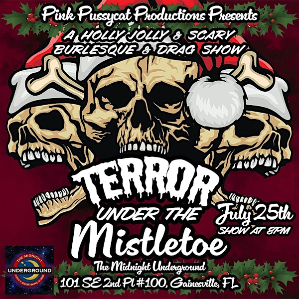 Terror Under the Mistletoe: A Holly Jolly & Scary Burlesque & Drag Show | The Midnight Underground