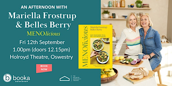 An Afternoon with Mariella Frostrup & Belles Berry - Menolicious | The Holroyd Community Theatre