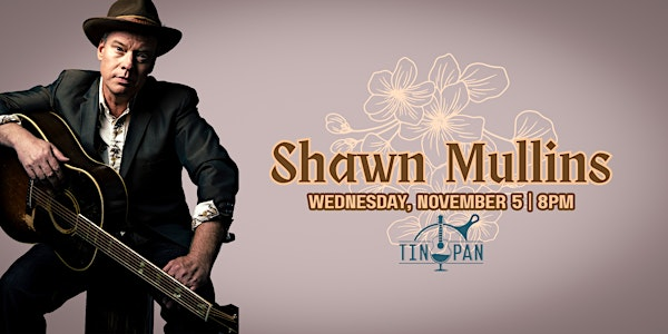 Shawn Mullins | The Tin Pan