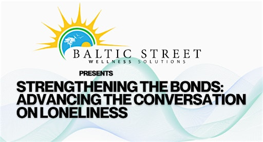 Strengthening the Bonds: Advancing the Conversation on Loneliness | BRIC