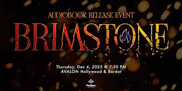 Brimstone Audiobook Release Event | AVALON Hollywood & Bardot