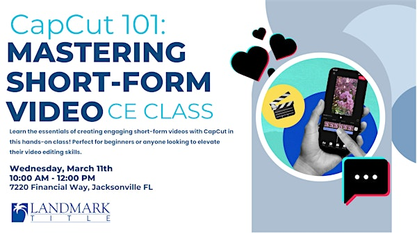CapCut: MASTERING SHORT-FORM VIDEO | 7220 Financial Way